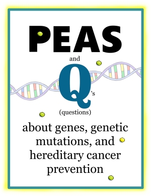 Do you know peas about hereditary cancer?